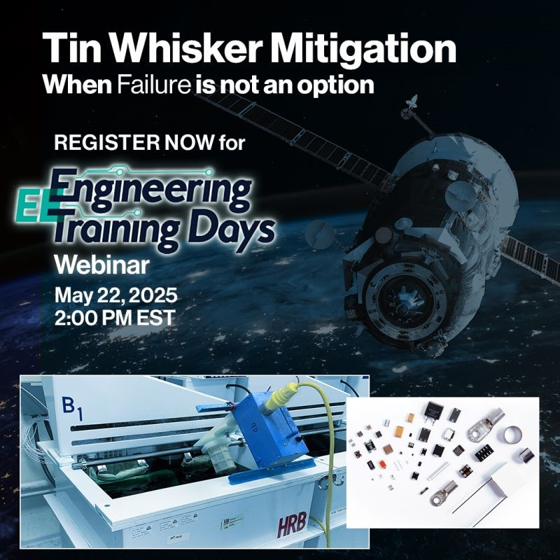 EE Training Days Webinar: Tin Whisker Mitigation using the Electroplating Sn/Pb Method, featuring Jeff Montgomery, BDVP of AEM Hi-Real